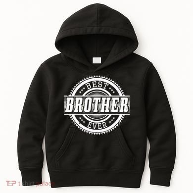 Best Brother Ever Kids Hoodie