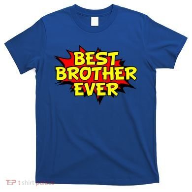 Best Brother Ever Cartoon Shout T-Shirt