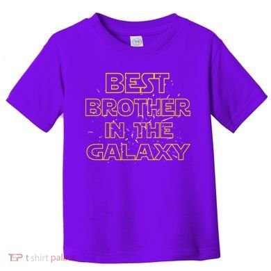Best Brother In The Galaxy Toddler T-Shirt