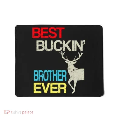 Best Buckin Brother Mousepad