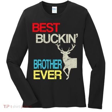 Best Buckin Brother Women's Long Sleeve Shirt