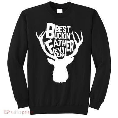 Best Buckin Father Ever Sweatshirt