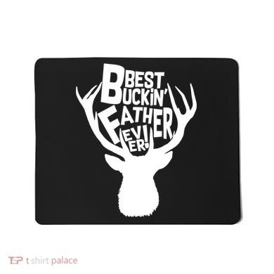 Best Buckin Father Ever Mousepad