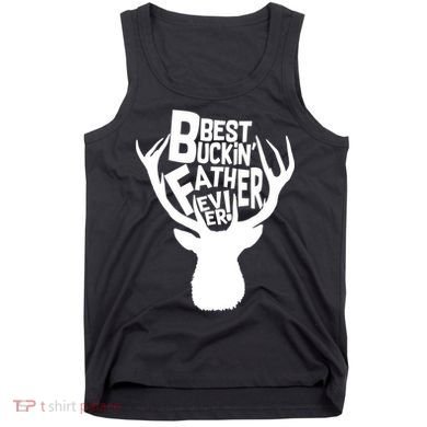 Best Buckin Father Ever Tank Top