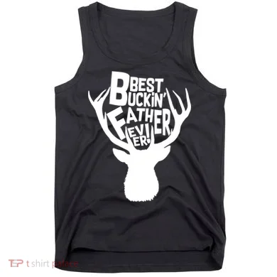 Best Buckin Father Ever Tank Top