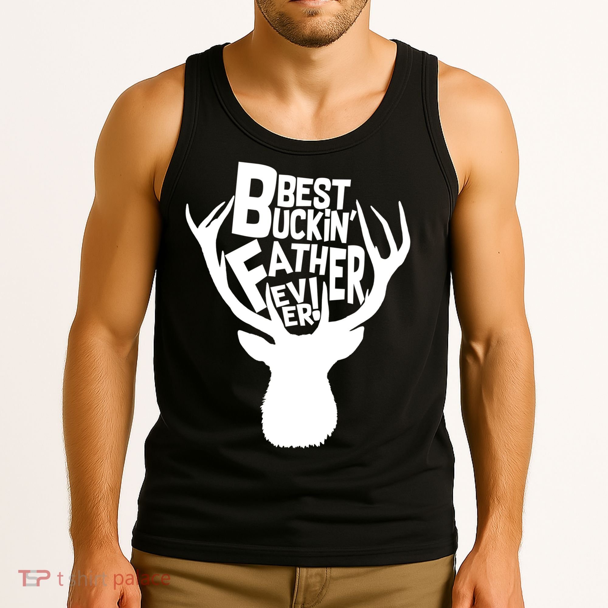 Best Buckin Father Ever Tank Top