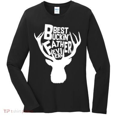 Best Buckin Father Ever Women's Long Sleeve Shirt