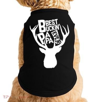 Best Buckin Papa Ever Doggie Tank