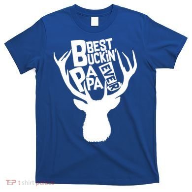 Best Buckin Papa Ever T-Shirt