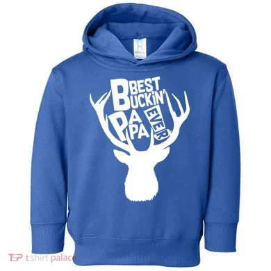 Best Buckin Papa Ever Toddler Hoodie
