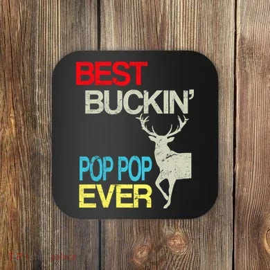 Best Buckin Pop Pop Coaster