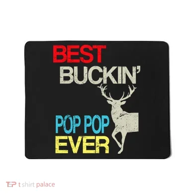 Best Buckin Pop Pop Mousepad