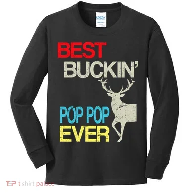 Best Buckin Pop Pop Kids Long Sleeve Shirt