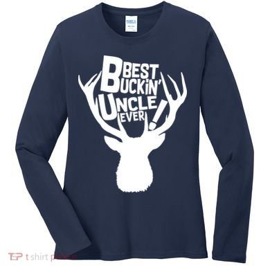 Best Buckin Uncle Ever Women's Long Sleeve Shirt