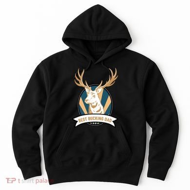 Best Bucking Dad Hoodie