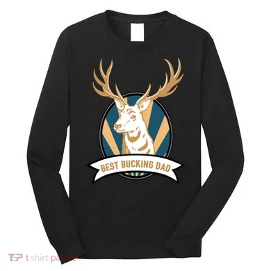 Best Bucking Dad Long Sleeve Shirt