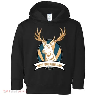 Best Bucking Dad Toddler Hoodie