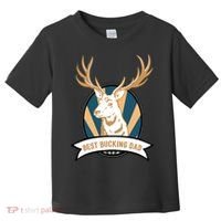 Best Bucking Dad Toddler T-Shirt thumb 0