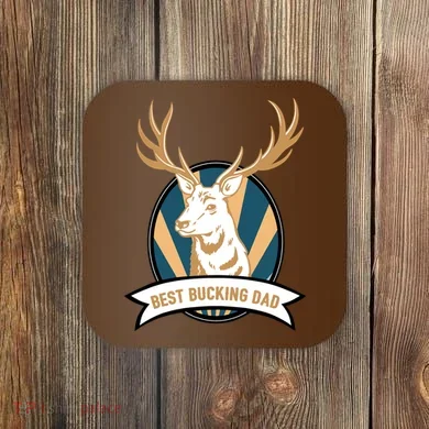 Best Bucking Dad Coaster