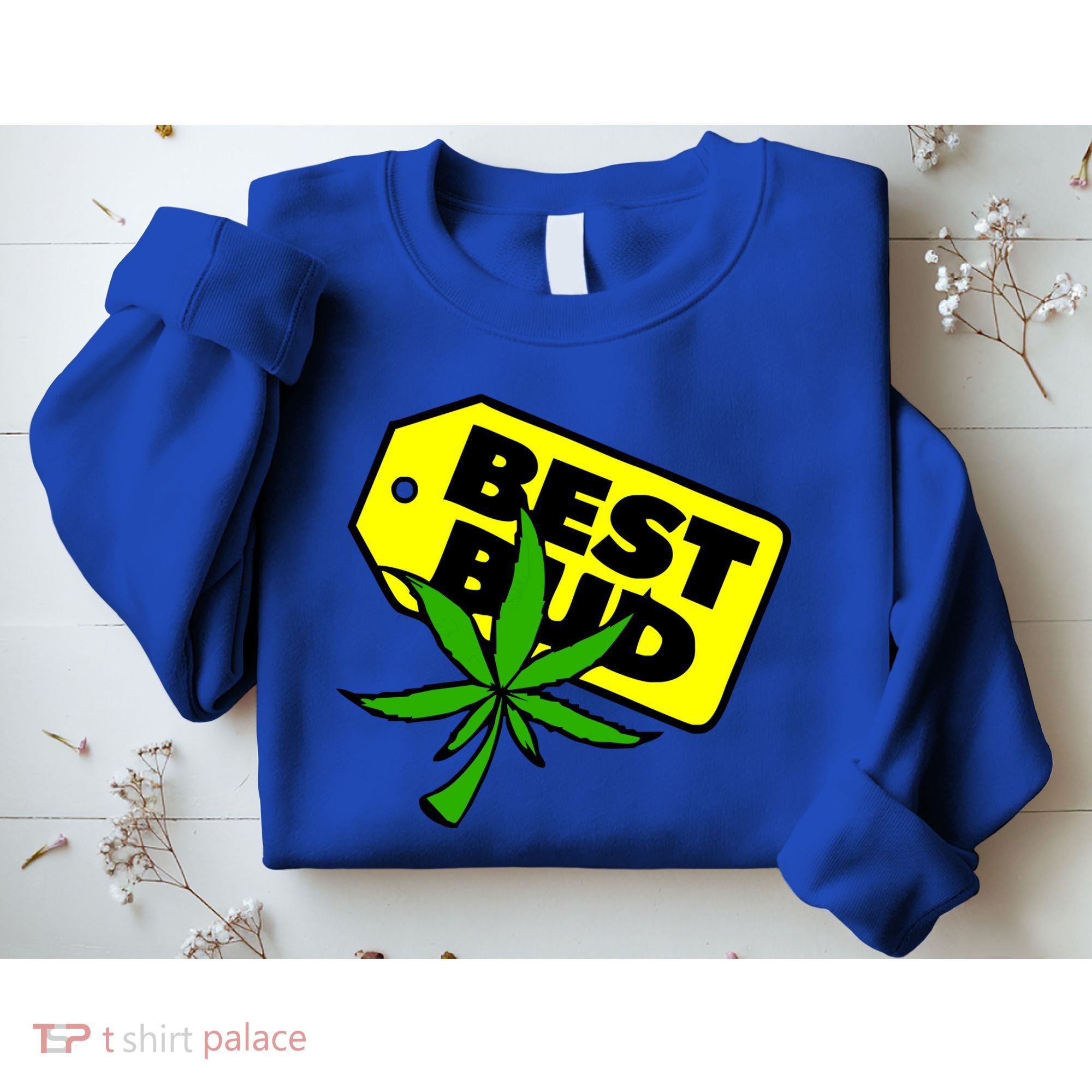 Best Bud Sweatshirt