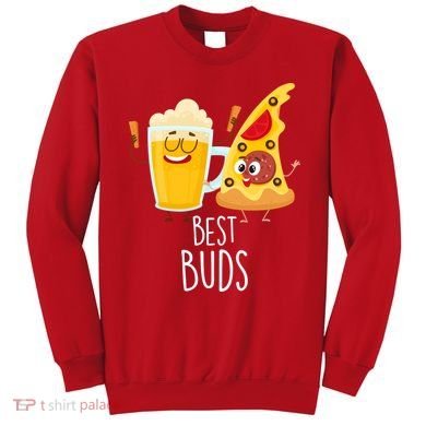 Best Buds Pizza And Beer Sweatshirt