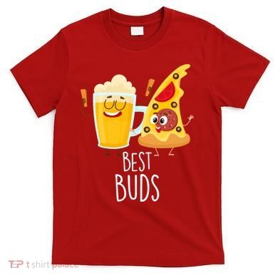 Best Buds Pizza And Beer T-Shirt