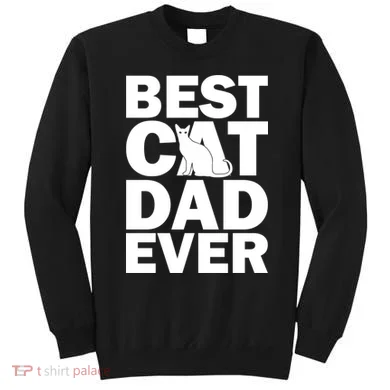Best Cat Dad Ever Sweatshirt
