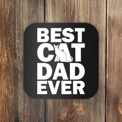 Best Cat Dad Ever Coaster