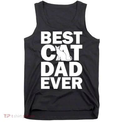 Best Cat Dad Ever Tank Top