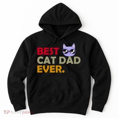 Best Cat Dad Ever Funny Cat Lover Hoodie