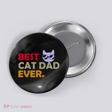 Best Cat Dad Ever Funny Cat Lover Button
