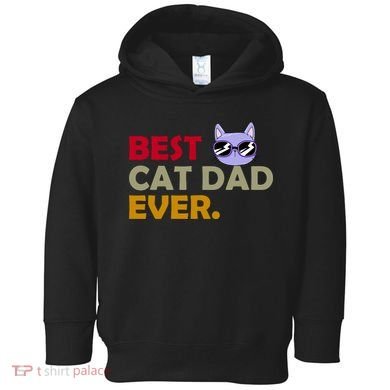 Best Cat Dad Ever Funny Cat Lover Toddler Hoodie