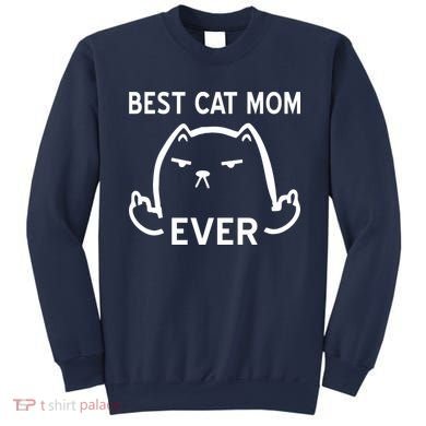 Best Cat Mom Ever Sweatshirt