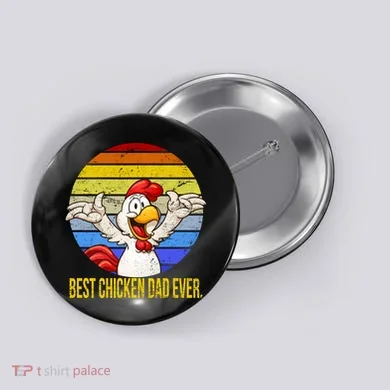 Best Chicken Dad Ever Button