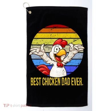 Best Chicken Dad Ever Golf Towel