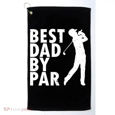 Best Dad By Par Golf Towel