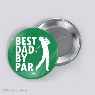 Best Dad By Par Button