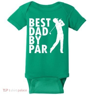 Best Dad By Par Baby Bodysuit