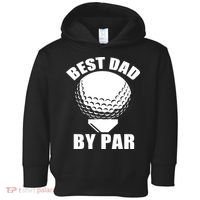 Best Dad By Par Funny Golf Dad Toddler Hoodie thumb 0