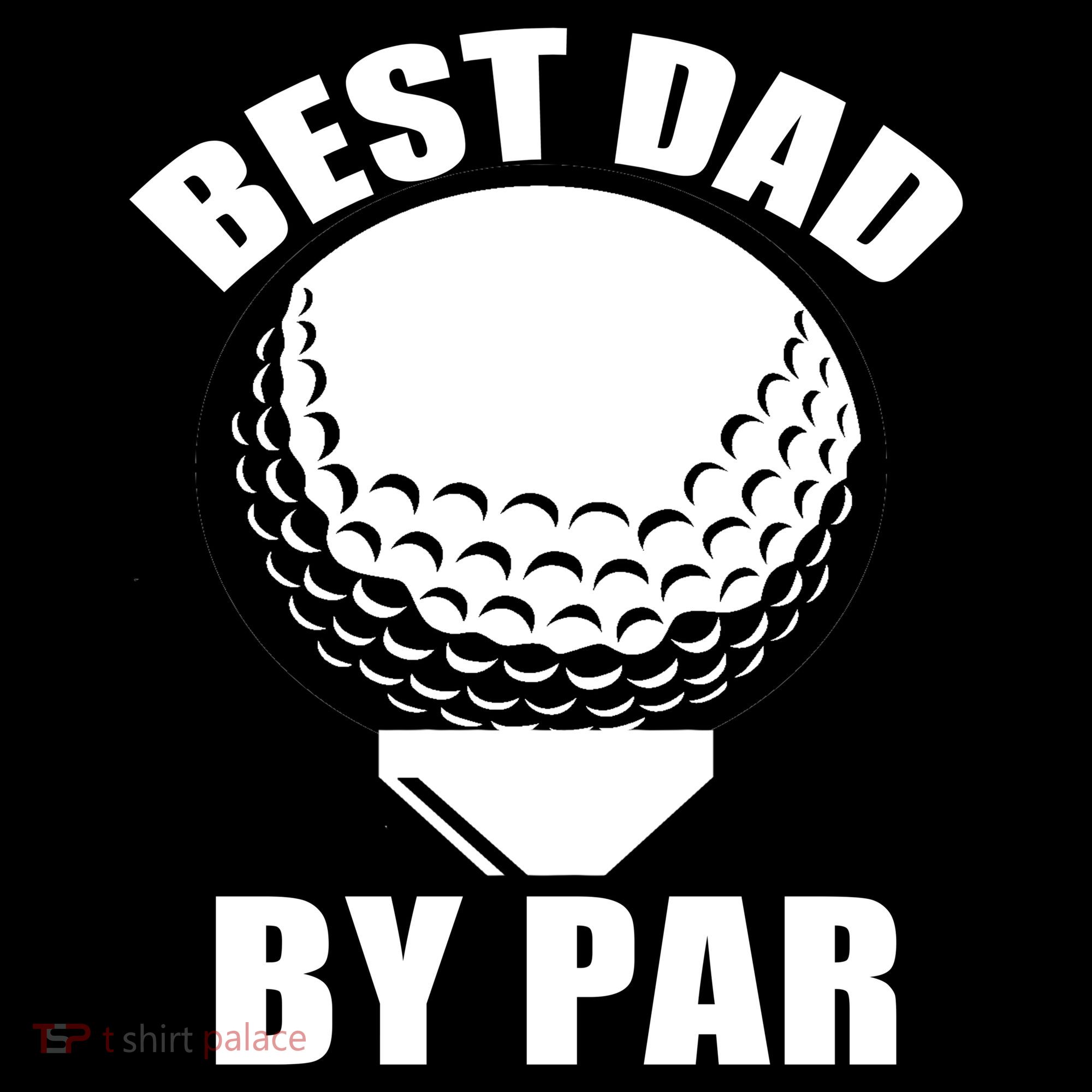 Best Dad By Par Funny Golf Dad Toddler T-Shirt