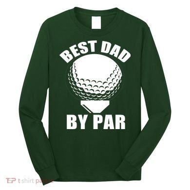 Best Dad By Par Funny Golf Dad Long Sleeve Shirt