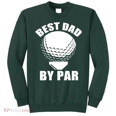 Best Dad By Par Funny Golf Dad Sweatshirt