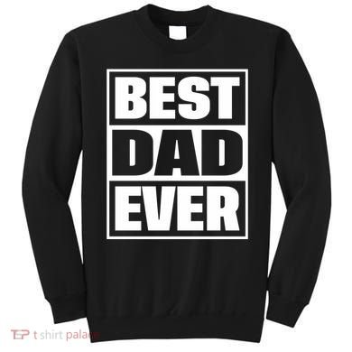 Best Dad Ever Sweatshirt