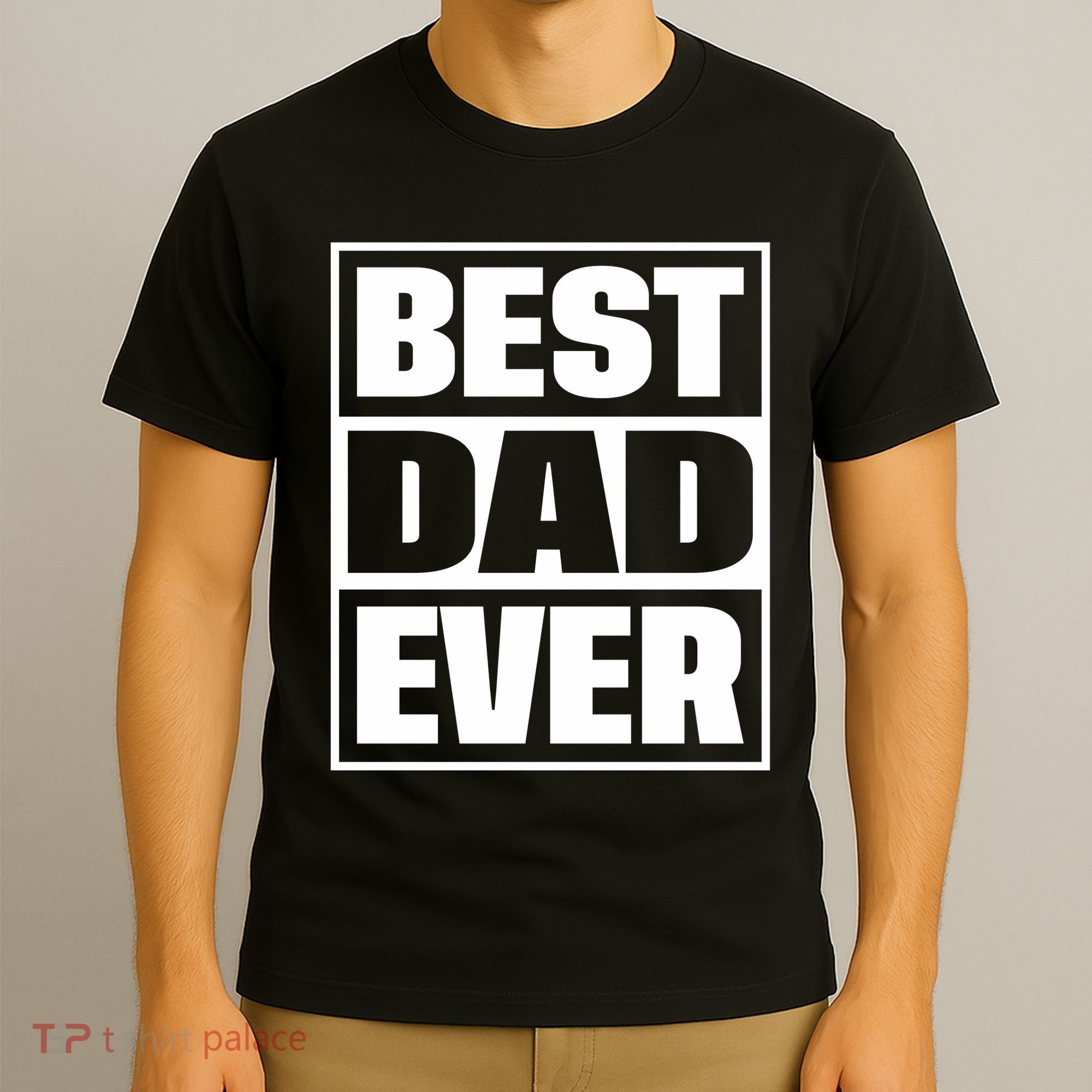 Best Dad Ever T-Shirt