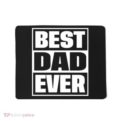 Best Dad Ever Mousepad