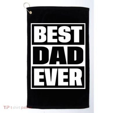 Best Dad Ever Golf Towel