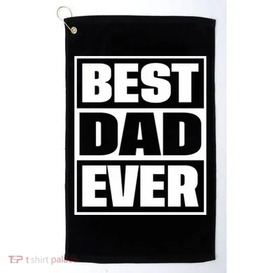 Best Dad Ever Golf Towel