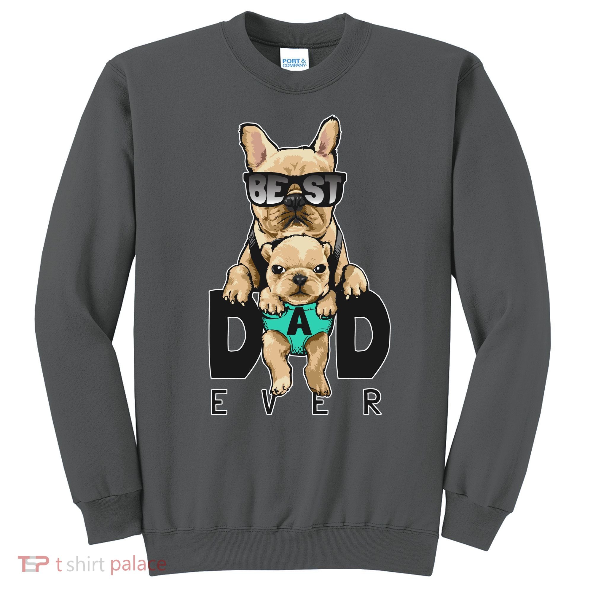 Best Dad Ever Cute Funny Dog Pug Dad Sweatshirt