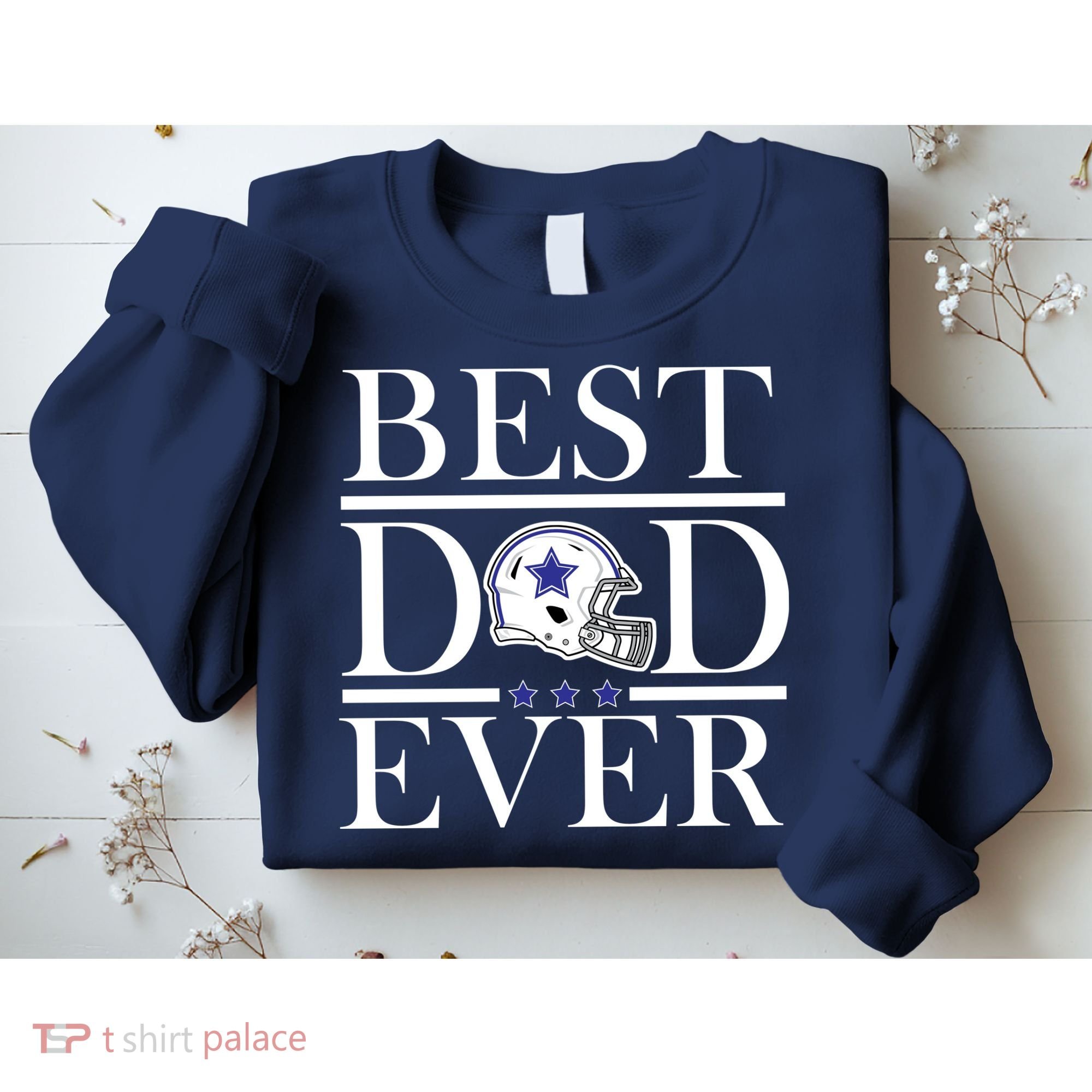Best Dad Ever Dallas Football Sweatshirt