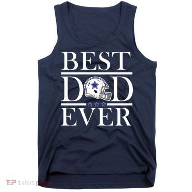 Best Dad Ever Dallas Football Tank Top